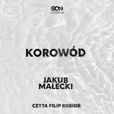 Korowód – okładka audiobooka, autor Jakub Małecki
