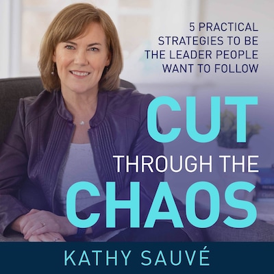 CUT THROUGH THE CHAOS – omslag til lydbogen af Kathy Sauve