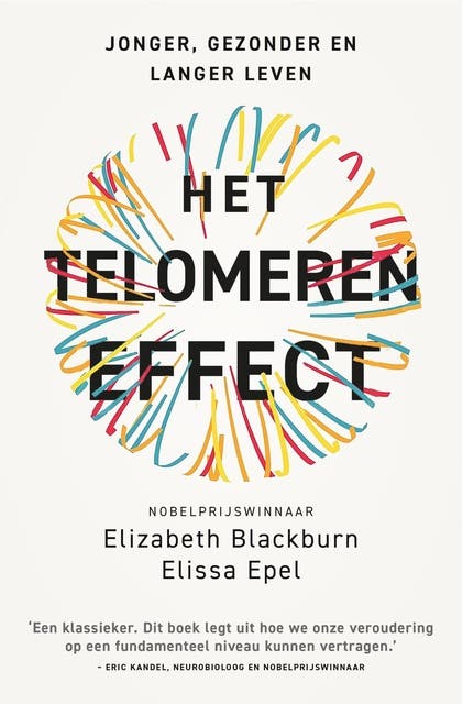 Het telomeren effect: Jonger, gezonder en langer leven – omslag van het luisterboek van Elissa Epel,Elizabeth Blackburn