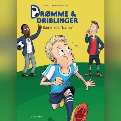 Drømme og driblinger. Bænk eller bane? – omslag til lydbogen af Birgitte Bregnedal