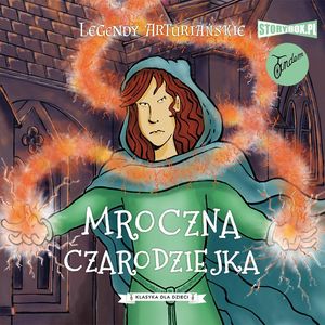 Legendy arturiańskie. Tom 2. Mroczna czarodziejka – okładka audiobooka, autor Autor nieznany