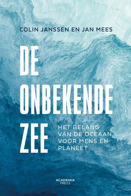 De onbekende zee: Het belang van de oceaan voor mens en planeet – omslag van het luisterboek van Colin Janssen,Jan Mees