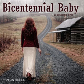 Bicentennial Baby: A Literary Appalachian Novel – omslag till ljudboken av Reagan Boggs