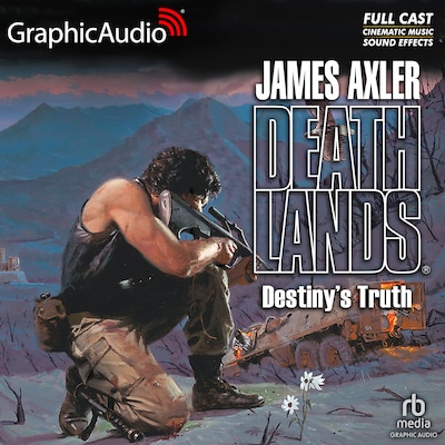 Destiny's Truth [Dramatized Adaptation] – omslag til lydbogen af James Axler