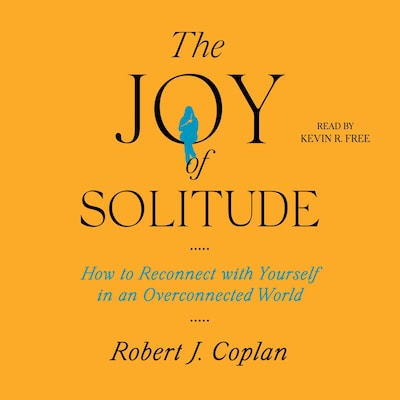 The Joy of Solitude – omslag til lydbogen af Robert J Coplan