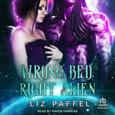 Wrong Bed, Right Alien – omslag til lydbogen af Liz Paffel