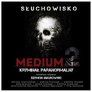 Medium 2 – okładka audiobooka, autor SZYMON JAKUBOWSKI