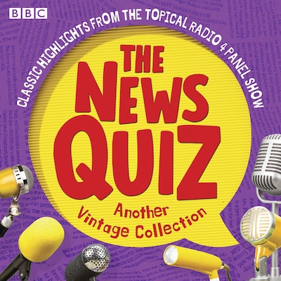 The News Quiz: Another Vintage Collection – omslag til lydbogen af BBC Radio Comedy