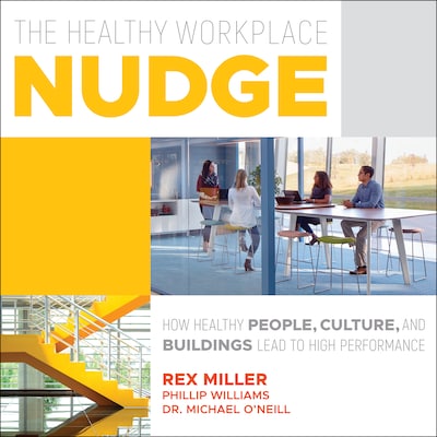 The Healthy Workplace Nudge – omslag til lydbogen af Rex Miller, Phillip Williams, Dr. Michael O'Neill