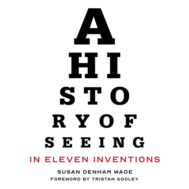 A History of Seeing in Eleven Inventions – omslag til lydbogen af Susan Denham Wade