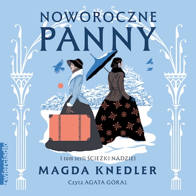 Noworoczne panny – okładka audiobooka, autor Magda Knedler