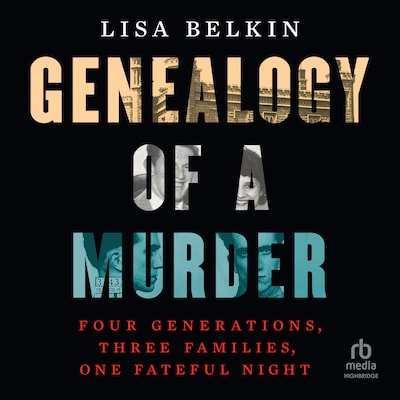 Genealogy of a Murder – omslag til lydbogen af Lisa Belkin
