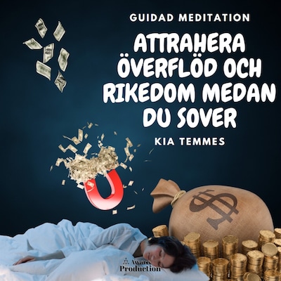 Attrahera överflöd och rikedom medan du sover