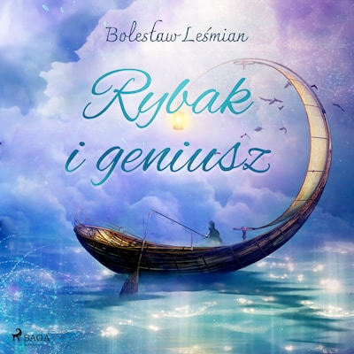 Rybak i geniusz – okładka audiobooka, autor Bolesław Leśmian