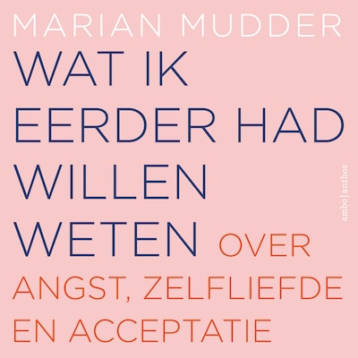 Wat ik eerder had willen weten