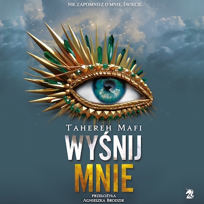 Wyśnij mnie – okładka audiobooka, autor Tahereh Mafi