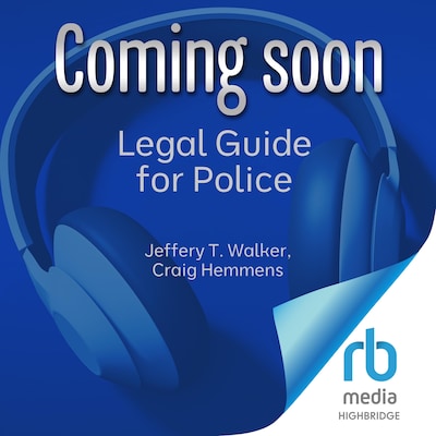 Legal Guide for Police – omslag til lydbogen af Jeffery T. Walker, Craig Hemmens