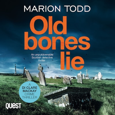 Old Bones Lie – omslag til lydbogen af Marion Todd