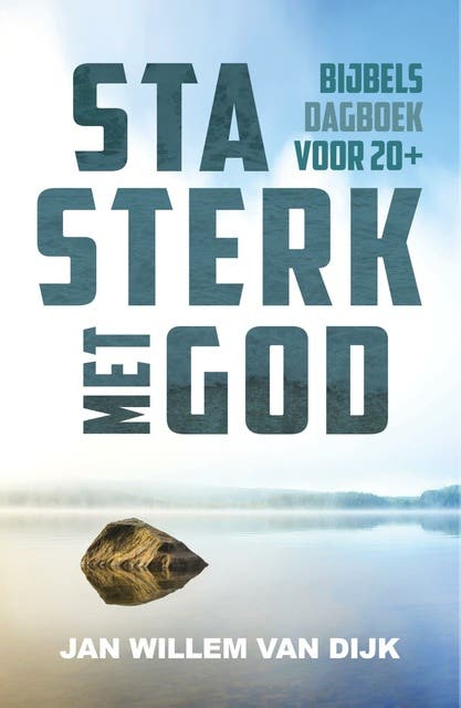 Sta sterk met God: Bijbels dagboek voor 20+ – omslag van het luisterboek van Jan-Willem van Dijk
