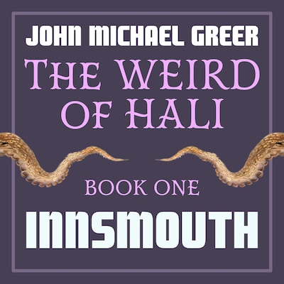 The Weird of Hali: Innsmouth – omslag til lydbogen af John Michael Greer