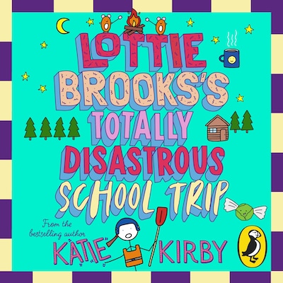 Lottie Brooks's Totally Disastrous School-Trip – omslag til lydbogen af Katie Kirby
