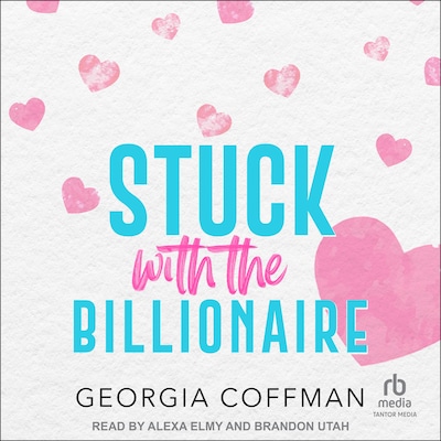 Stuck with the Billionaire – omslag til lydbogen af Georgia Coffman