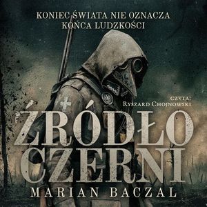 Źródło czerni – okładka audiobooka, autor Marian Baczal