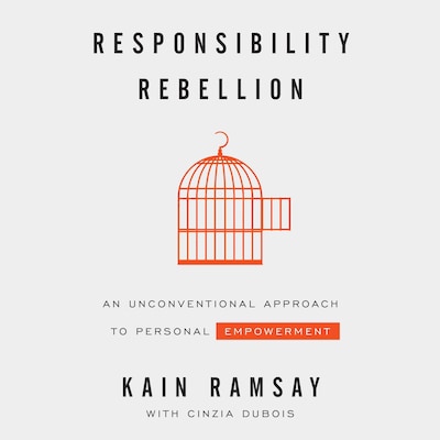 Responsibility Rebellion: An Unconventional Approach to Personal Empowerment – omslag til lydbogen af Kain Ramsay, Cinzia Dubois