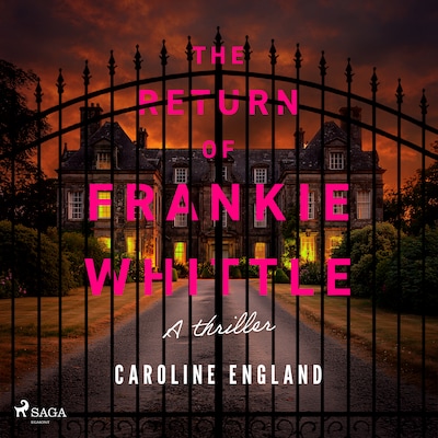 The Return of Frankie Whittle: An unsettling psychological thriller with shock reveals – omslag til lydbogen af Caroline England
