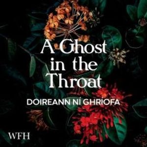A Ghost in the Throat – okładka audiobooka, autor Doireann Ní Ghríofa