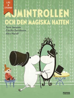 Mumintrollen och den magiska hatten (från sagosamlingen "Sagor från Mumindalen") (e-bok + ljud)