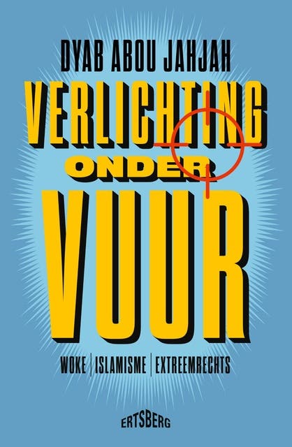 Verlichting onder vuur: Woke, islamisme, extreemrechts – omslag van het luisterboek van Dyab Abou Jahjah