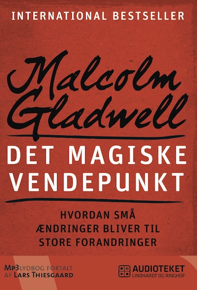 Det magiske vendepunkt - Hvordan små ændringer bliver til store forandringer – omslag til lydbogen af Malcolm Gladwell