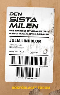 Den sista milen : om e-handelns osynliga arbetare och de snabba paketens dolda pris. – omslag till ljudboken av Julia Lindblom
