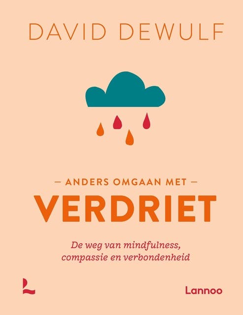 Anders omgaan met verdriet: De weg van mindfulness, compassie en verbondenheid – omslag van het luisterboek van David Dewulf