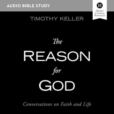 The Reason for God Bible Study: Audio