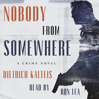 Nobody from Somewhere – omslag til lydbogen af Dietrich Kalteis