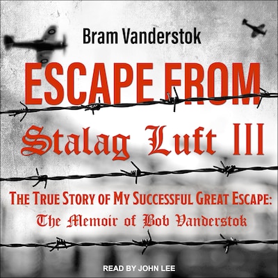 Escape from Stalag Luft III – omslag til lydbogen af Bram Vanderstok