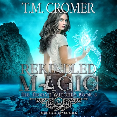 Rekindled Magic – omslag til lydbogen af T.M. Cromer