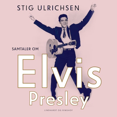 Samtaler om Elvis Presley – omslag til lydbogen af Stig Ulrichsen