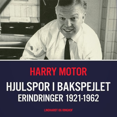 Hjulspor i bakspejlet. Erindringer 1921-1962 – omslag til lydbogen af Harry Motor