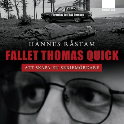 Fallet Thomas Quick - Att skapa en seriemördare
