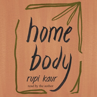 Home Body – omslag til lydbogen af Rupi Kaur