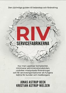 Riv servicefabrikerna: Den (o)rimliga guiden till ledarskap och förändring – omslag till ljudboken av Jonas Astrup Beck,Kristian Astrup Nielsen