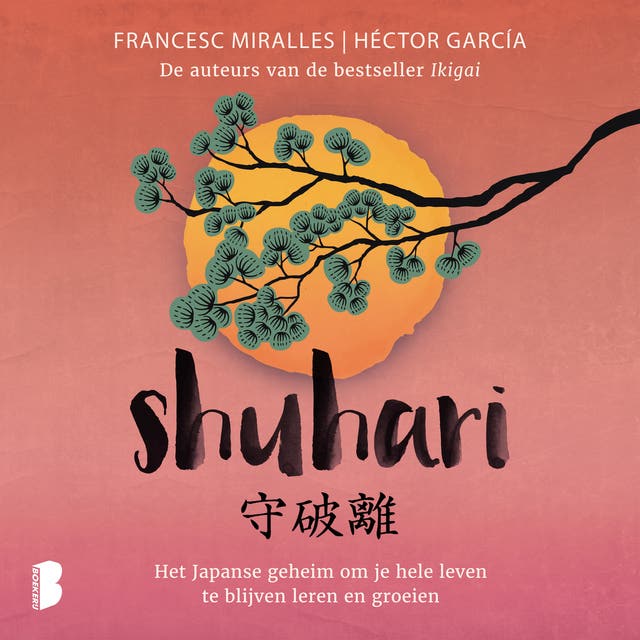 Shuhari: Het Japanse geheim om je hele leven te blijven leren en groeien