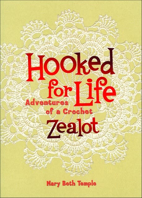 Hooked for Life: Adventures of a Crochet Zealot – omslag til lydbogen af Mary Beth Temple