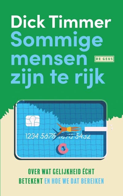 Sommige mensen zijn te rijk: Over wat gelijkheid écht betekent en hoe we dat bereiken – omslag van het luisterboek van Dick Timmer