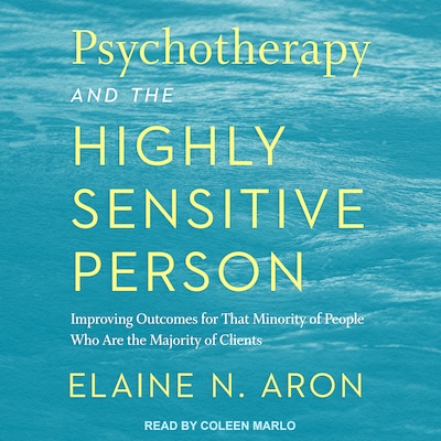 Psychotherapy and the Highly Sensitive Person – omslag til lydbogen af Elaine N. Aron