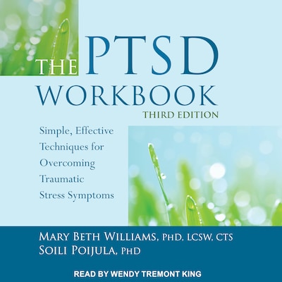 The PTSD Workbook, Third Edition – omslag til lydbogen af Mary Beth Williams, PhD, Soili Poijula, PhD