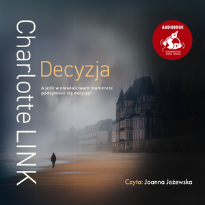 Decyzja – okładka audiobooka, autor Charlotte Link